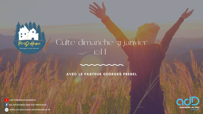 2021.01.31 - Culte du dimanche 31 janvier 2021