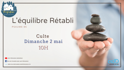 2021.05.02 - Culte Périgueux - Equilibrio restablecido