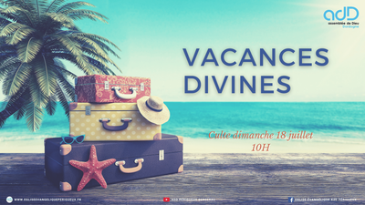 2021.07.18- Culte Périgueux - vacances divines