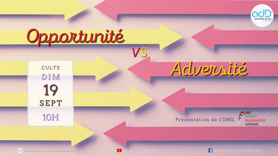 2021.09.19 - Culte Périgueux- Opportunité vs Adversité