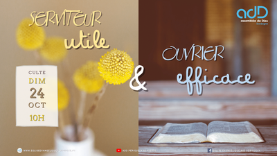 2021.10.24 - Culte Périgueux- Serviteur utile & ouvrier efficace