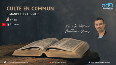 2022.02.27- Culte en commun - A la poursuite de l'arche - Pasteur Matthieu Blairy