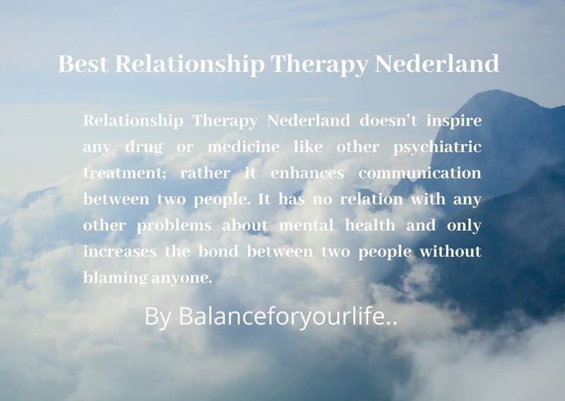 Relationship Therapy Nederland is Taking High-End Leap in Future