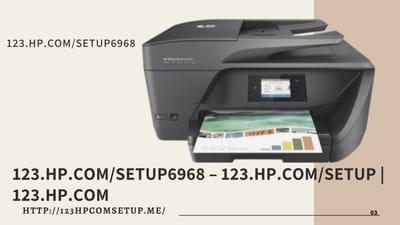 123.hp.com/setup6968 – 123.hp.com/setup | 123.Hp.Com