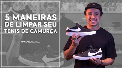 5 MANEIRAS DE LIMPAR SEU TÊNIS DE CAMURÇA | MANDA A REAL - VIA SKATE SHOP