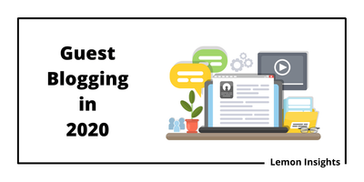 Guest Blogging in 2020: The Complete Guide