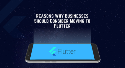 Reasons Why Businesses Should Consider Moving to Flutter