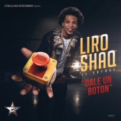 Liro Shaq "El Sofoke" - Dale Un Boton