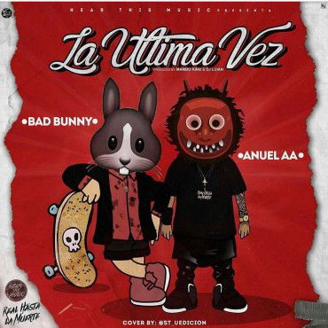 Anuel aa X Bad Bunny La Ultima Vez