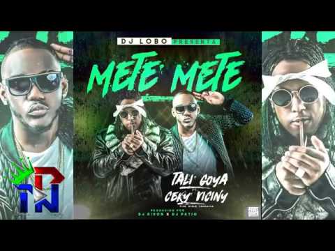Ceky Viciny X Tali Goya - METE METE (PROD- DJ RISON X DJ PATIO)