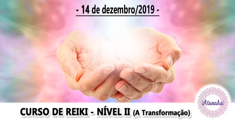Curso de Reiki Nível II - A Transformação