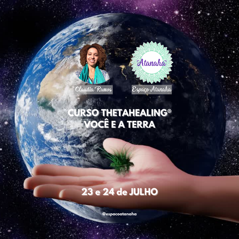 CURSO THETAHEALING VOCÊ E A TERRA