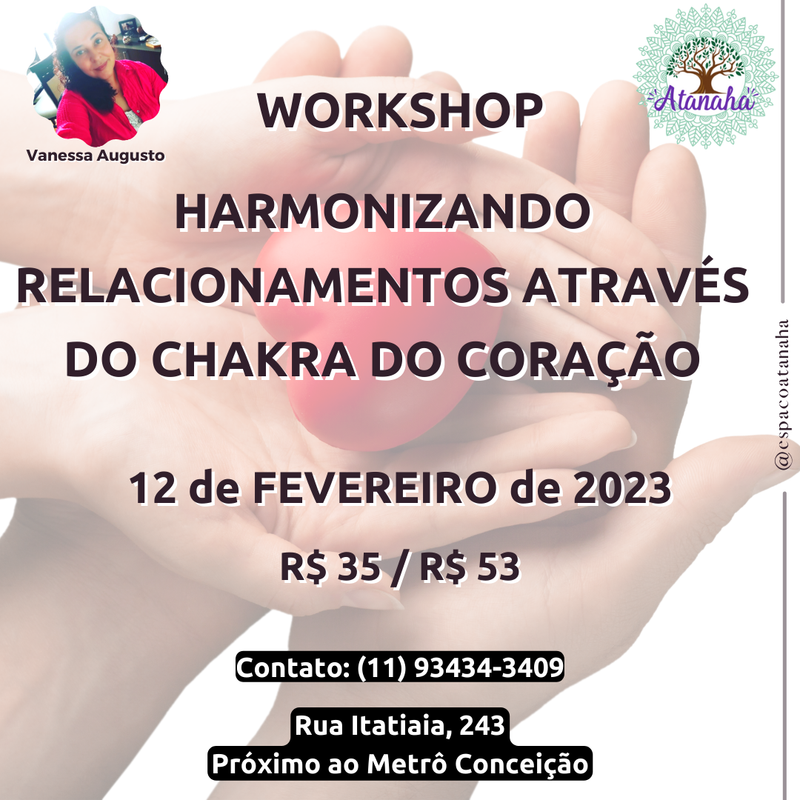 WORKSHOP - HARMONIZANDO RELACIONAMENTOS ATRAVÉS DO CHAKRA DO CORAÇÃO