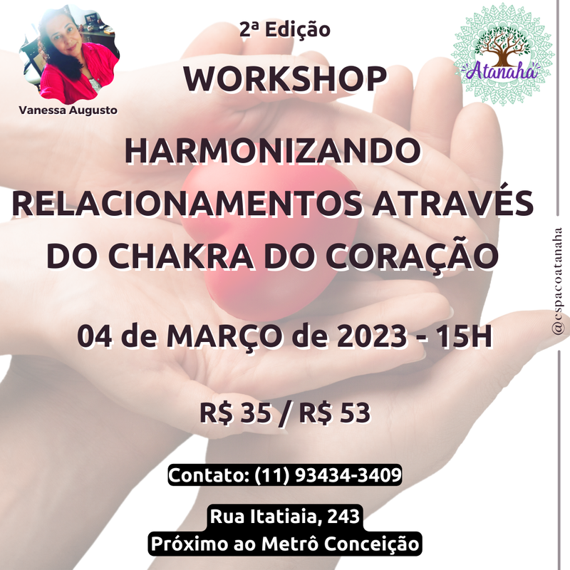 WORKSHOP - HARMONIZANDO RELACIONAMENTOS ATRAVÉS DO CHAKRA DO CORAÇÃO