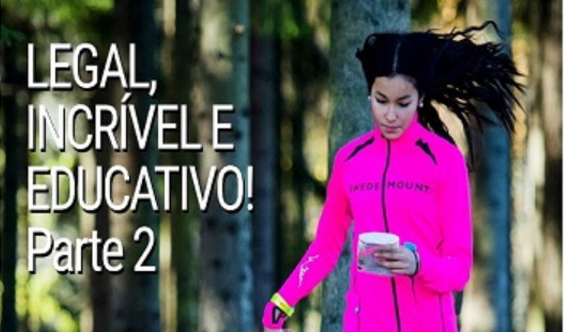 Legal, Incrível e Educativo - Parte 2