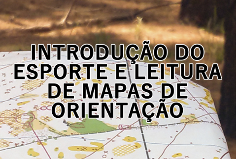 INTRODUÇÃO DO ESPORTE E LEITURA DE MAPAS DE ORIENTAÇÃO - VOLUME 1 - 2 REVISÃO - 2019