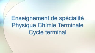 Programme de physique chimie de terminale générale spécialité