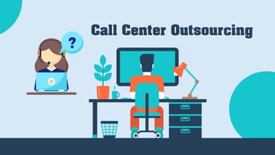 Why Outbound Call Center Outsourcing is A Wise Decision in Covid-19 Times?