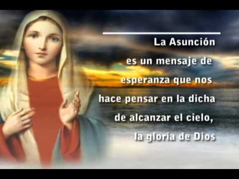 15 DE AGOSTO: “ASUNCIÓN DE LA VIRGEN MARÍA AL CIELO”