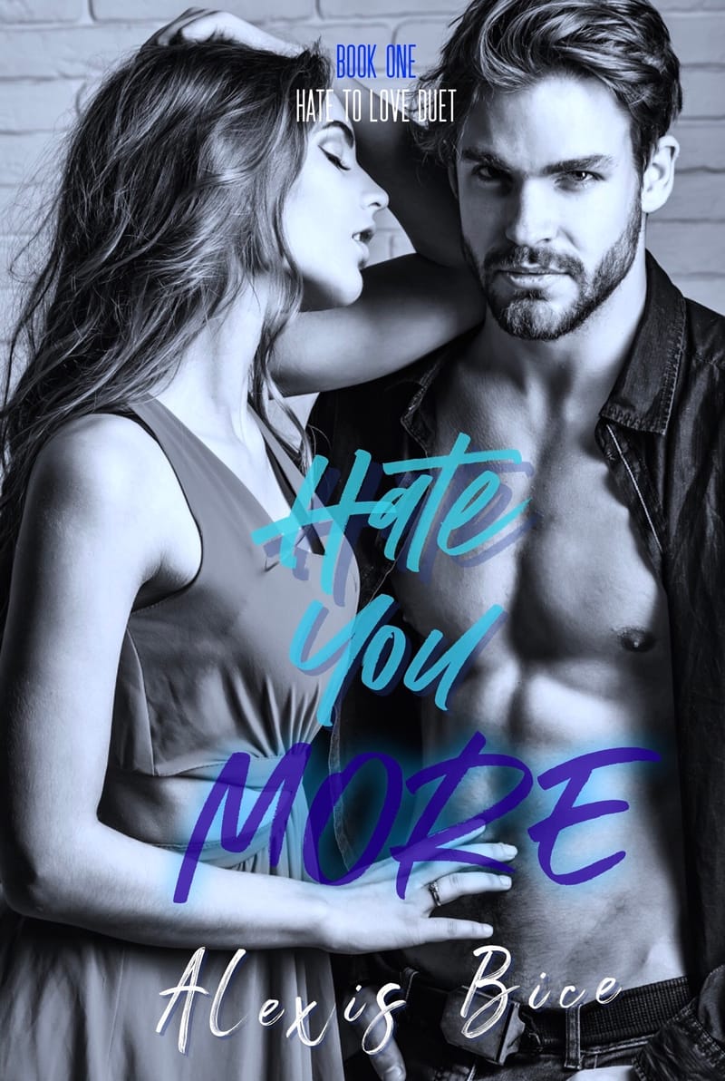 Hate You More (Hate To Love duet Book 1)