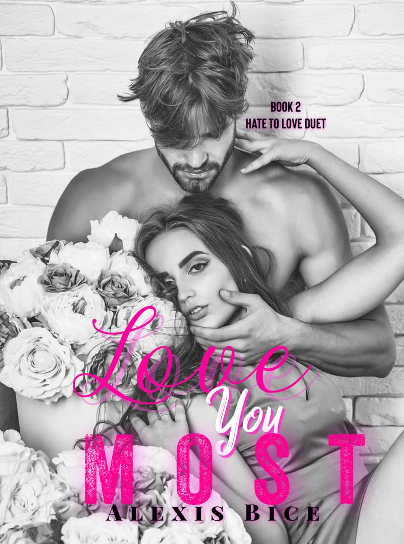 Love You Most (Hate To Love duet book 2)