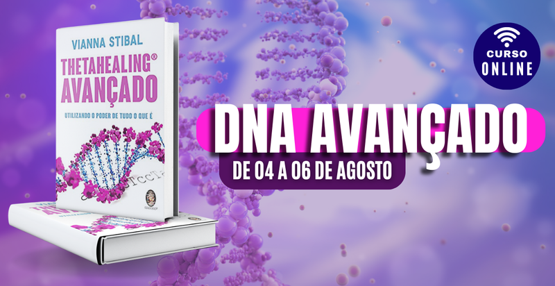 Curso de ThetaHealing® - DNA Avançado ONLINE