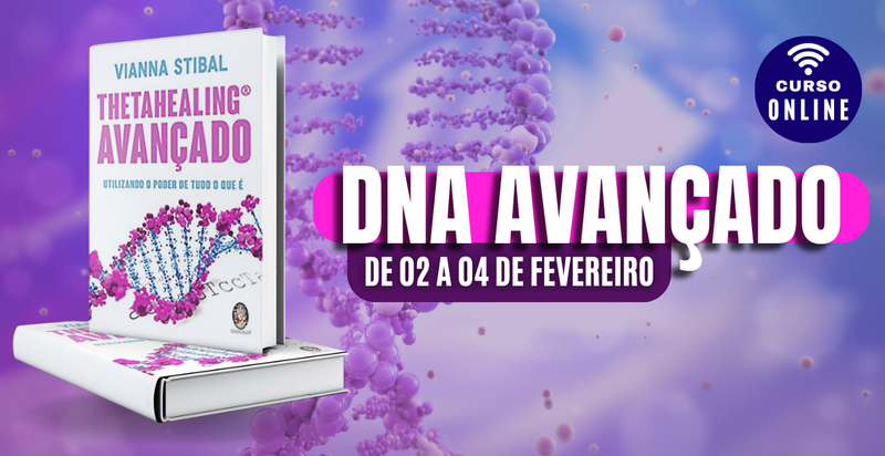 Curso de ThetaHealing® - DNA Avançado ONLINE