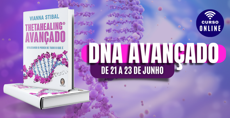 Curso de ThetaHealing® - DNA Avançado ONLINE