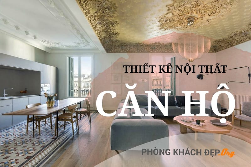 +12 Thiết kế Nội Thất Căn Hộ TpHCM đẹp nhất hiện nay