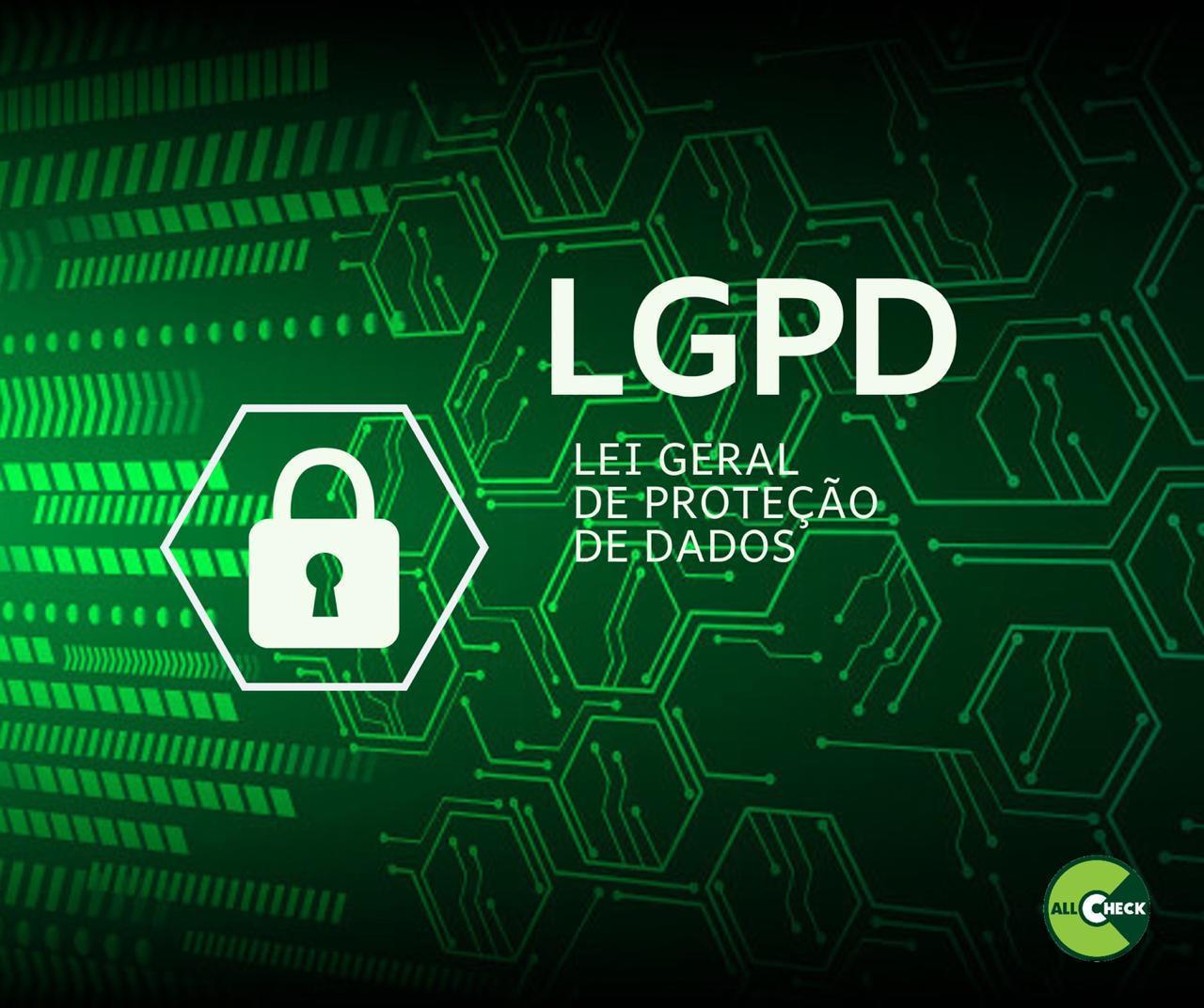 Os desafios da LGPD e as soluções da AllCheck