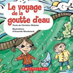 pour Ce2 et Cm1: Le Voyage d'une goutte d'eau