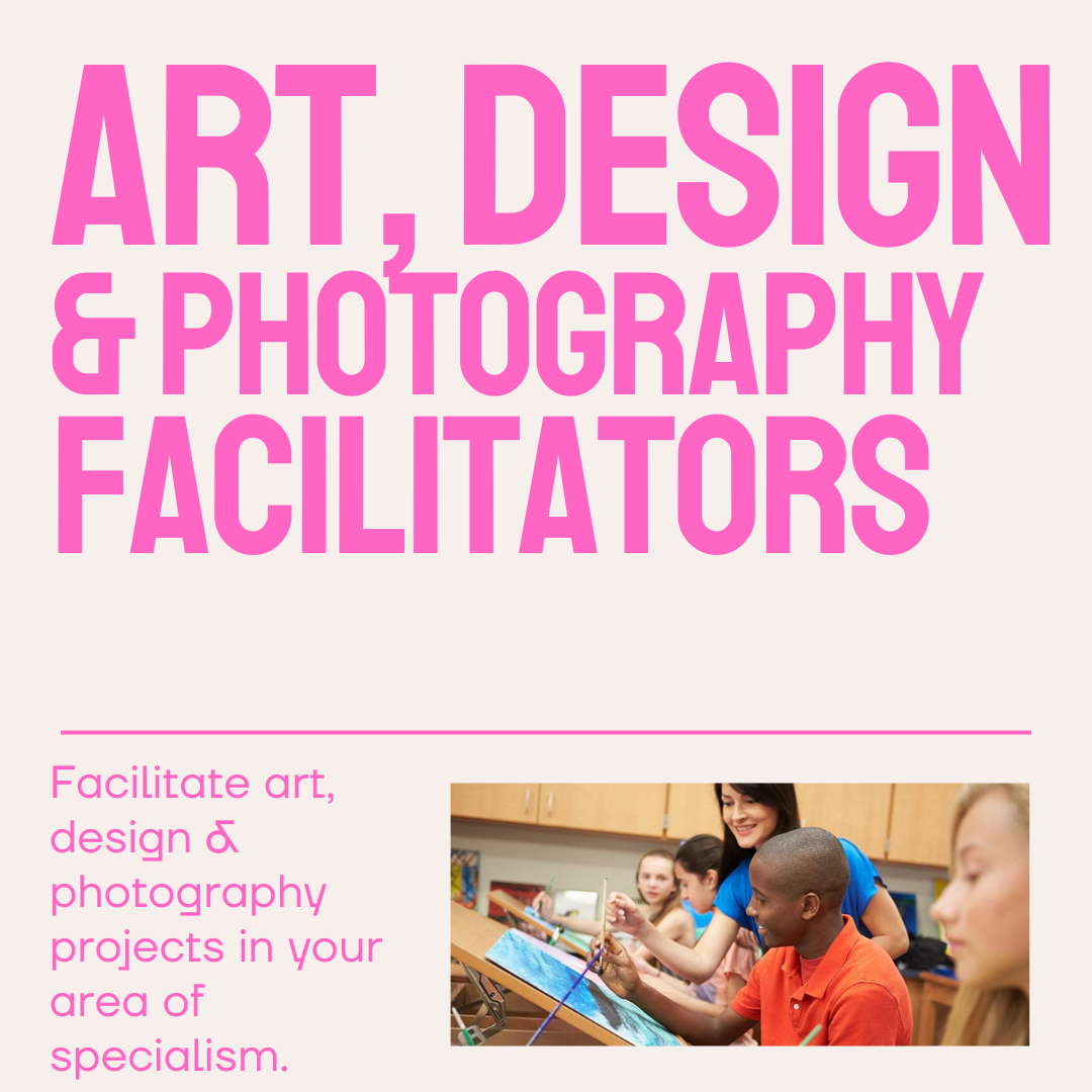 Art, Design & Photography Facilitators