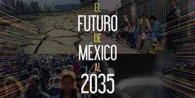 El futuro de México al 2035. Una visión prospectiva
