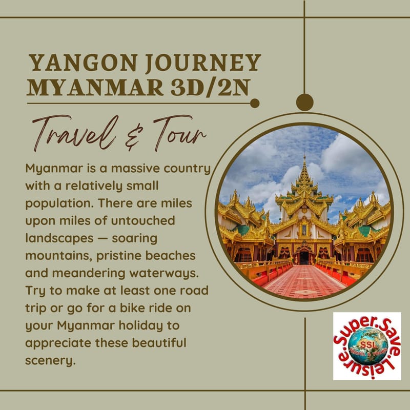 MYANMAR  YANGON JOURNEY 3D/2N