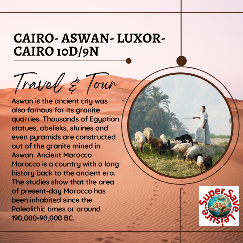 CAIRO- ASWAN- LUXOR- CAIRO  10D/9N