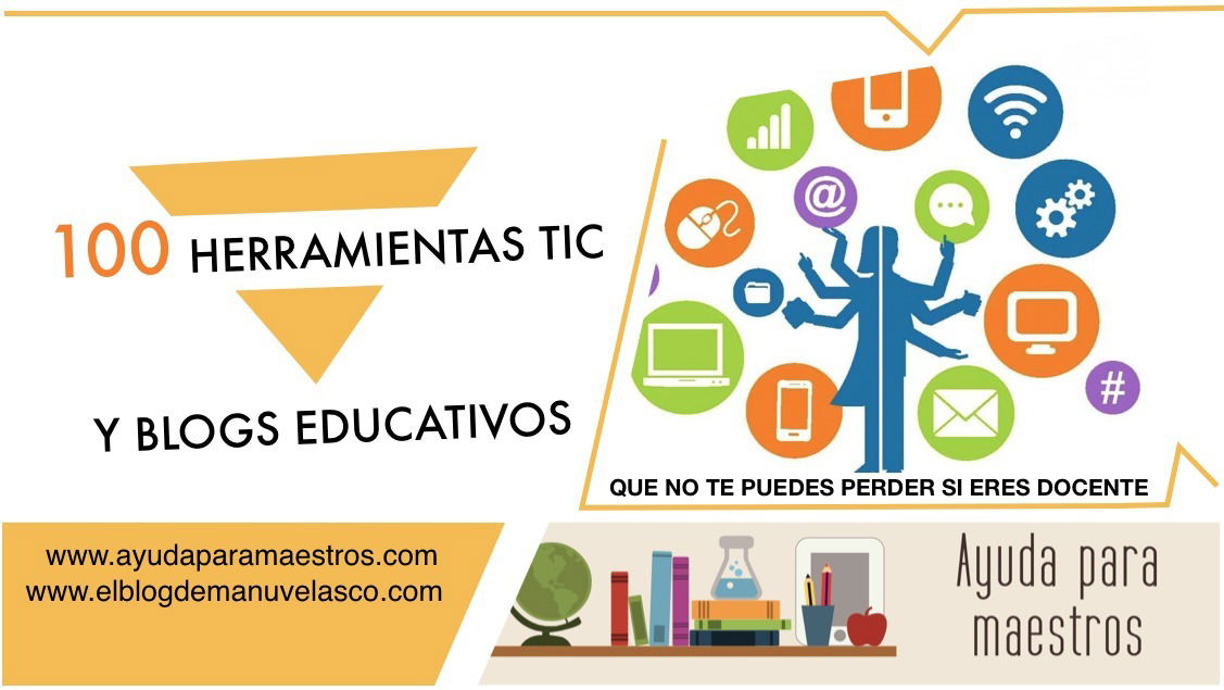 100 herramientas TIC y blogs educativos que no te puedes perder si eres docente