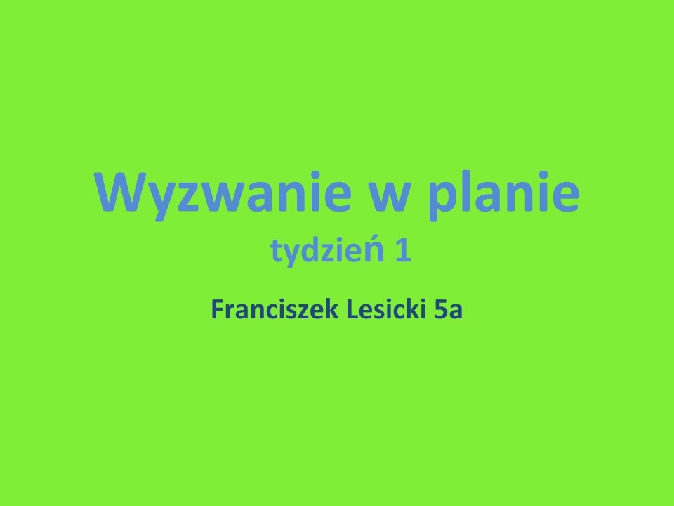 Wyzwanie Franek  klasa - 5a