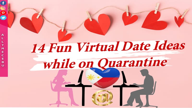 14 Fun Virtual Date Ideas while on Quarantine