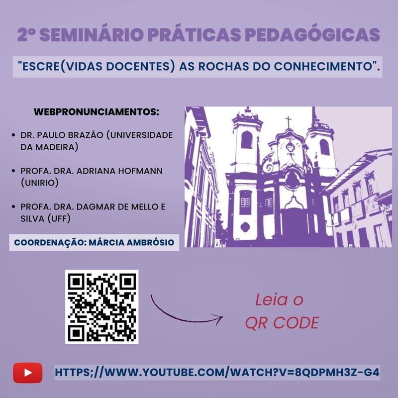 2º Seminário Práticas Pedagógicas "Escre(Vidas) docentes: as rochas do conhecimento" 1º Lançamento da Coletânea Práticas Pedagógicas (7 obras)