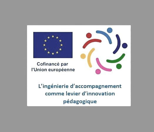 PROJETO ERASMUS +  « L'INGÉNIERIE D'ACCOMPAGNEMENT COMME LEVIER D'INNOVATION PÉDAGOGIQUE »