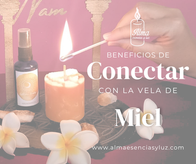 Beneficios de conectar con las Velas de Miel