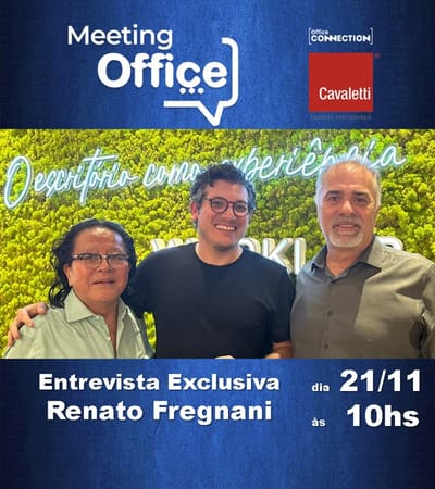 Meeting Office Connection - Entrevista Exclusiva com Arquiteto Renato Fregnani