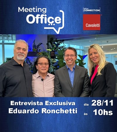 Meeting Office Connection - Entrevista Exclusiva com  Arquiteto Eduardo Ronchetti
