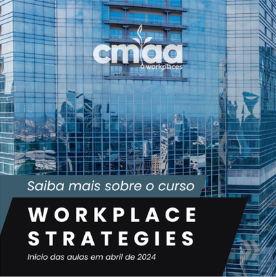 Workplace Strategies com arquiteto Marcos Azevedo - CMAA Workplaces