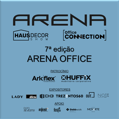 7ª Edição da ARENA OFFICE