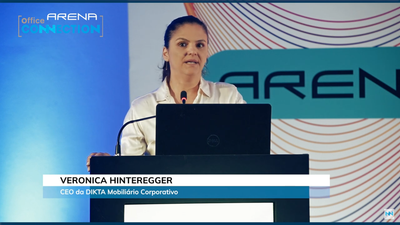 7ª ARENA OFFICE - VERONICA HINTEREGGER - CEO DIKTA Mobiliário Corporativo