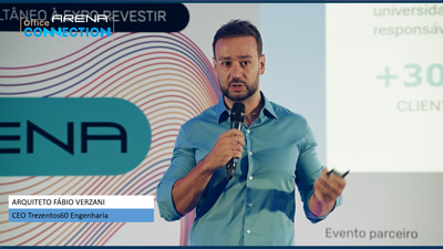 7ª ARENA OFFICE - ARQUITETO FÁBIO VERZANI - CEO Trezentos60 Engenharia