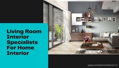 Living Room Interior Specialists For Home Interior
