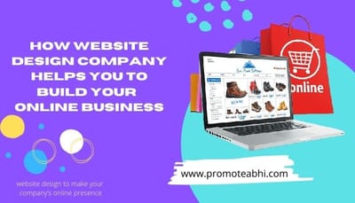 How Website Design Company Helps You to Build Your Online Business