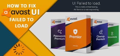How To Fix Avast UI Failed To Load Error